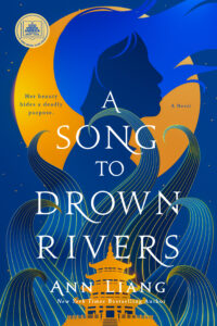 cover of book a song to drown rivers by Ann Liang