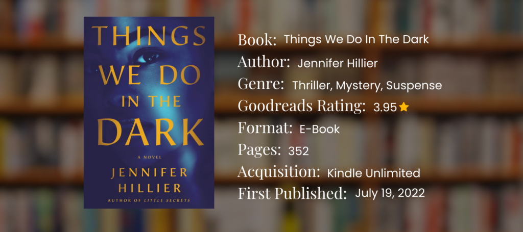 graphic of details about book things we do in the dark by jennifer hillier